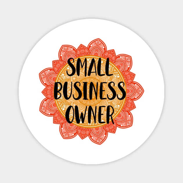 Small Business Owner Mandala Design Magnet by SoniyaArt